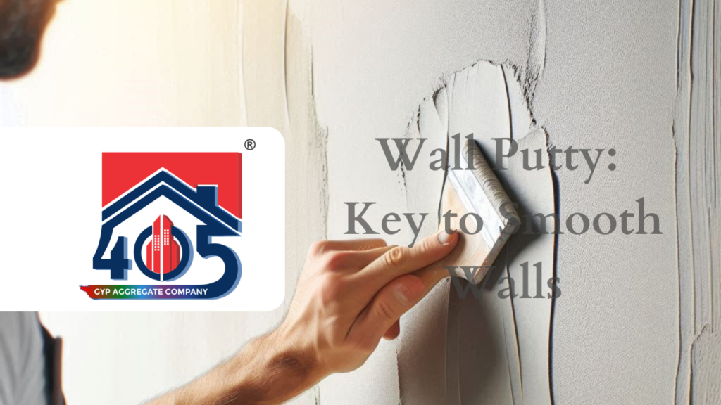 Wall Putty: Key to Smooth Walls